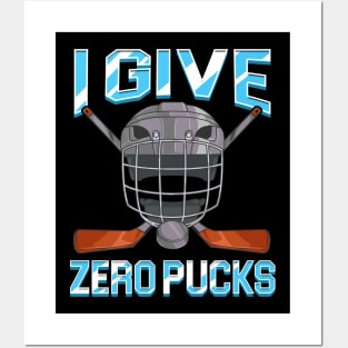 I Give Zero Pucks Pun Sarcastic Hockey Player Joke Posters and Art